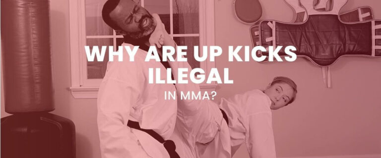 Why Are Up Kicks Illegal In MMA