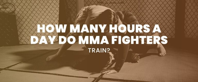 How Many Hours A Day Do MMA Fighters Train